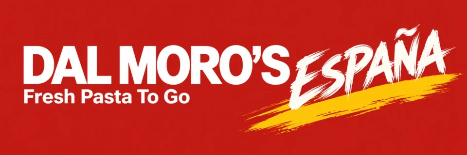 Dal Moro’s España · Pasta Fresca para Llevar